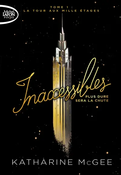 Inaccessibles. Vol. 1. La tour aux mille étages