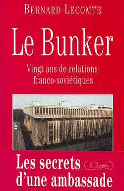 Le Bunker : vingt ans de relations franco-soviétiques