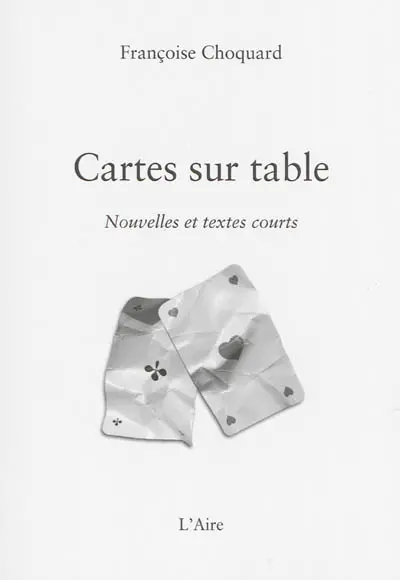 Cartes sur table : nouvelles et textes courts