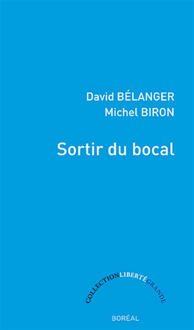 Sortir du bocal : dialogue sur le roman québécois