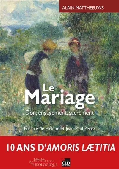 Le mariage : don, engagement, sacrement