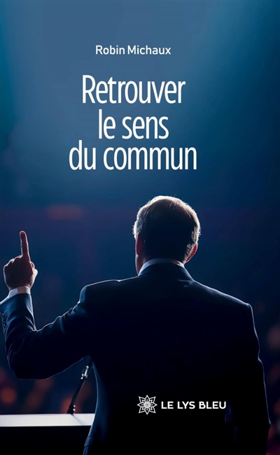 Retrouver le sens du commun