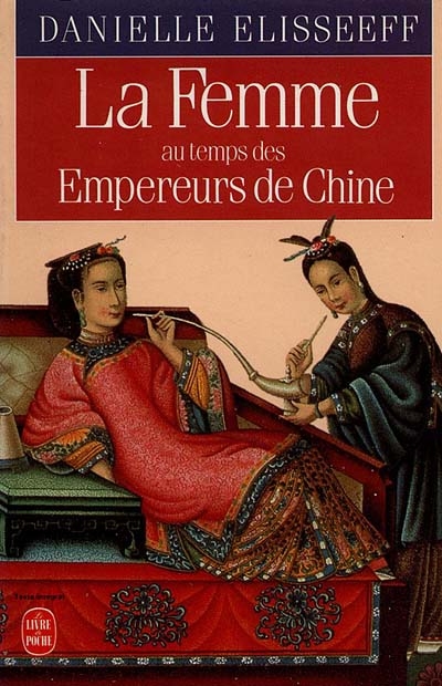 La femme au temps des empereurs de Chine