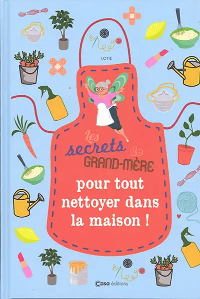 Les secrets de grand-mère pour tout nettoyer dans la maison !