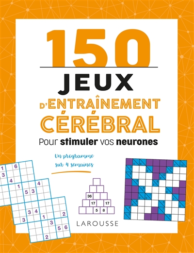 150 jeux d'entraînement cérébral pour stimuler vos neurones
