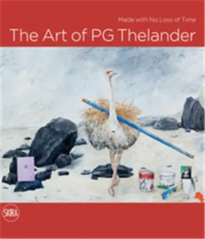 The Art of PG Thelander : Made with No Loss of Time