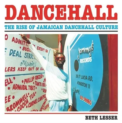 Dancehall The Rise of Jamaican Dancehall Culture (New ed)