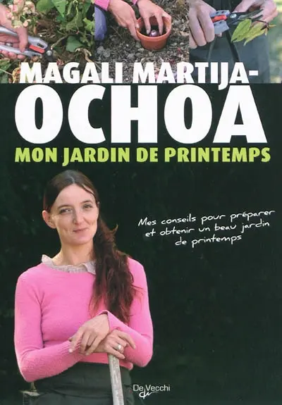 Mon jardin de printemps : mes conseils pour préparer et obtenir un beau jardin de printemps
