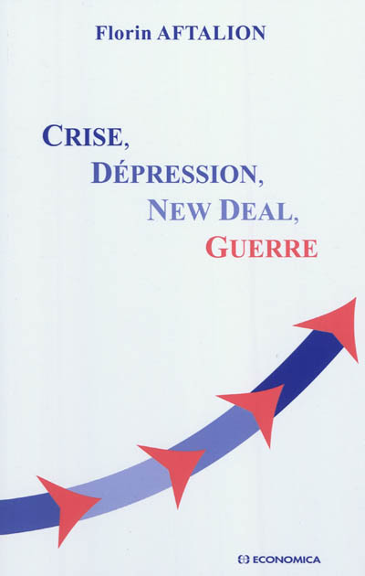 Crise, dépression, New Deal, guerre