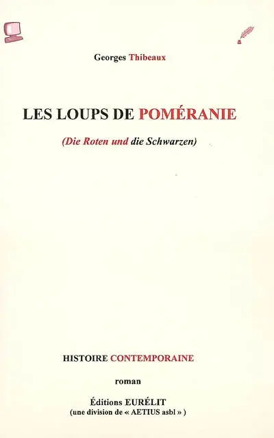 Les loups de Poméranie (Die Roten und die Schwarzen) : histoire contemporaine