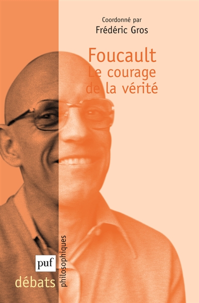 Foucault, le courage de la vérité