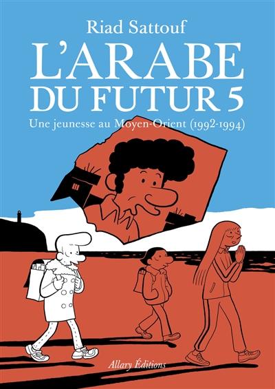 L'arabe du futur. 05, Une jeunesse au Moyen-Orient, 1992-1994