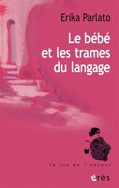 Le bébé et les trames du langage