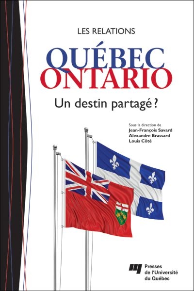 Les relations Québec Ontario : destin partagé?