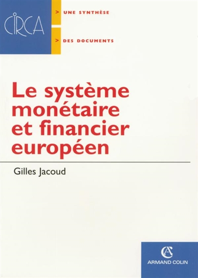 Le système monétaire et financier européen : la monnaie dans la zone euro