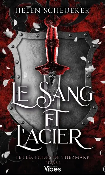 Les légendes de Thezmarr. Vol. 1. Le sang et l'acier