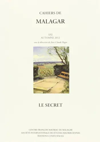 Cahiers de Malagar, n° 21. Le secret
