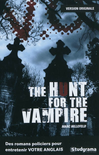 The hunt for the vampire. La chasse au vampire