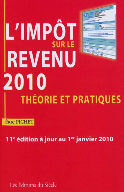 L'impôt sur le revenu 2010 : théorie et pratiques