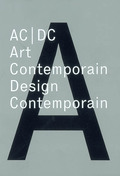 AC-DC : art contemporain-design contemporain