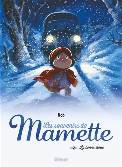 Les souvenirs de Mamette. Vol. 3. La bonne étoile