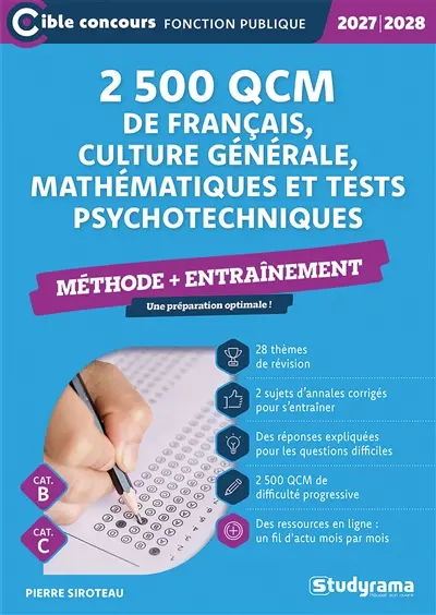 2.500 QCM de français, culture générale, mathématiques et tests psychotechniques : méthode + entraînement : cat. B, cat. C, 2027-2028