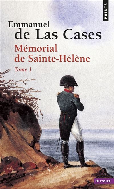 Mémorial de Sainte-Hélène. Vol. 1