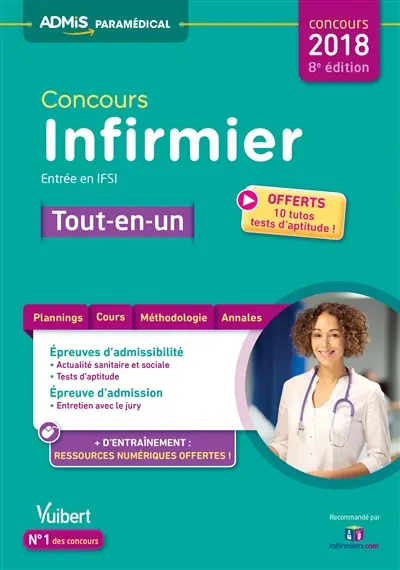 Concours infirmier : tout-en-un : entrée en IFSI, concours 2018