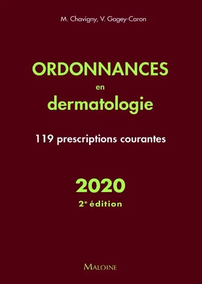 Ordonnances en dermatologie : 119 prescriptions courantes : 2020