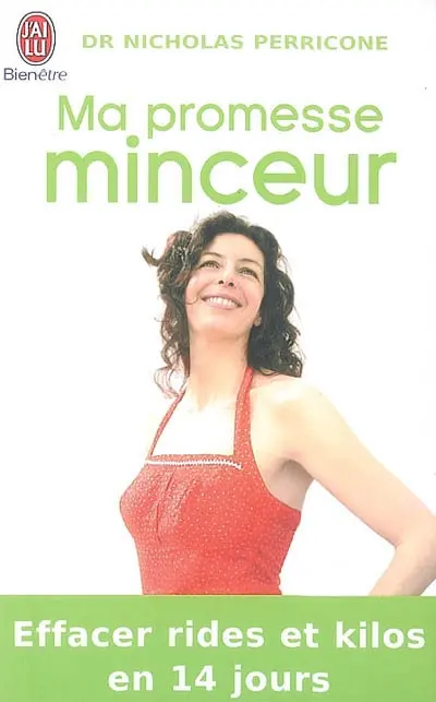 Ma promesse minceur : vaincre les rides, perdre des kilos, rester jeune