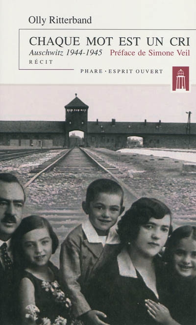 Chaque mot est un cri : Auschwitz, 1944-1945