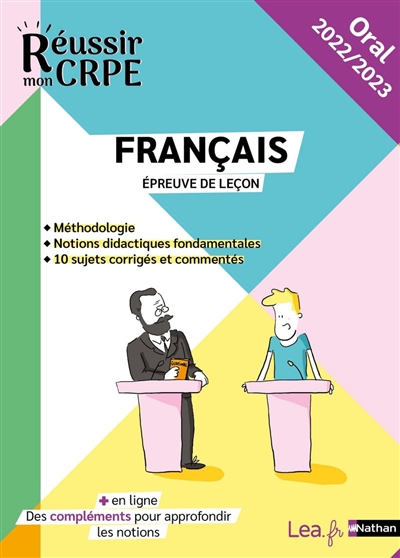 Français, épreuve de leçon : méthodologie, notions didactiques fondamentales, 10 sujets corrigés et commentés : oral 2022-2023