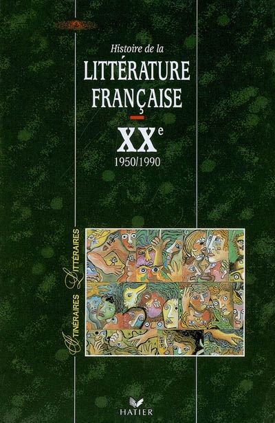 Histoire de la littérature française. XXe siècle : 1950-1990