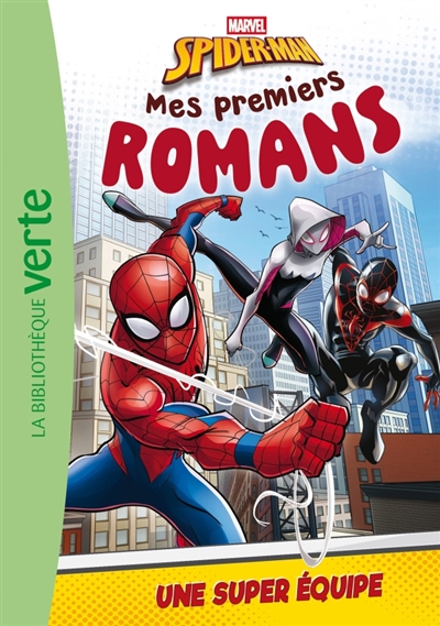 Mes premiers romans Spider-Man, tome 4 : Une super équipe