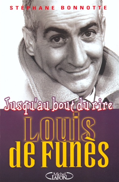 Louis de Funès : jusqu'au bout du rire
