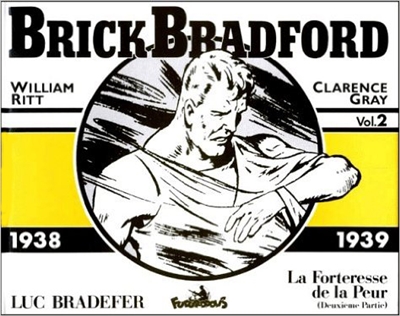 Brick Bradford. Vol. 2. La forteresse de la peur : 1938-1939
