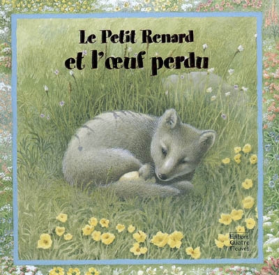 Le petit renard et l'oeuf perdu