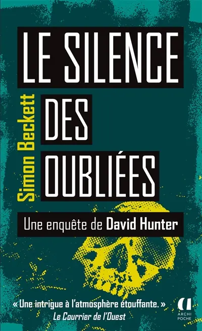 Une enquête de David Hunter. Le silence des oubliées