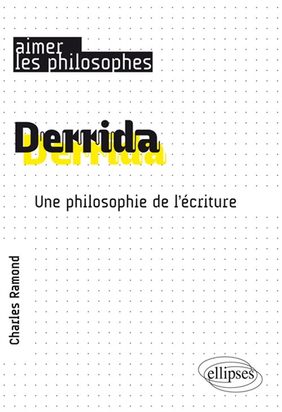 Derrida : une philosophie de l'écriture