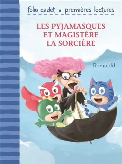 Les Pyjamasques. Les Pyjamasques et Magistère la sorcière