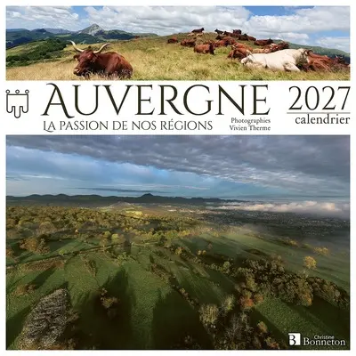 Auvergne : la passion de nos régions : 2027, calendrier