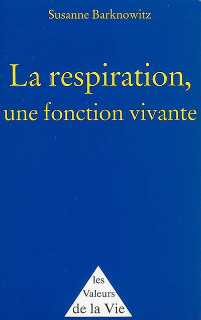 La respiration, une fonction vivante