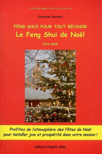 Le feng shui de Noël : feng shui pour tout réussir