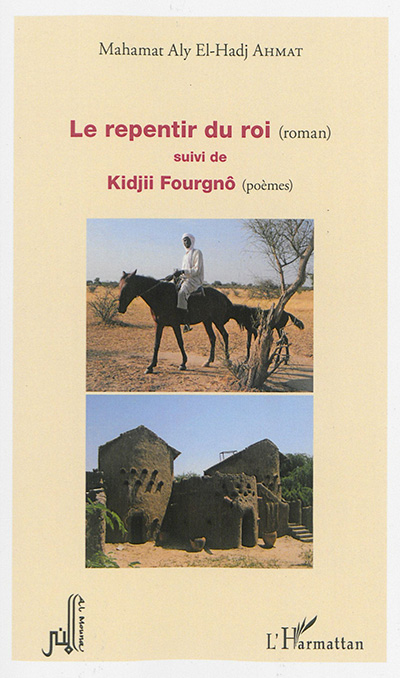 Le repentir du roi. Kidjii Fourgnô : poèmes