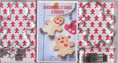 Bonshommes et dames à croquer : 25 recettes de biscuits à customiser