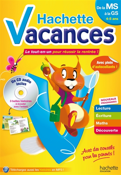 Hachette vacances, de la MS à la GS, 4-5 ans : le tout-en-un pour réussir la rentrée ! : nouveaux programmes
