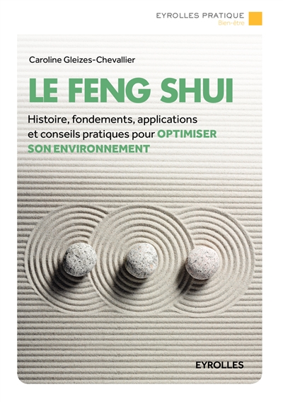Le feng shui : histoire, fondements, applications et conseils pratiques pour optimiser son environnement