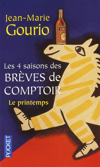 Les 4 saisons des brèves de comptoir. Vol. 1. Le printemps