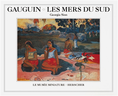 Gauguin, les Mers du Sud