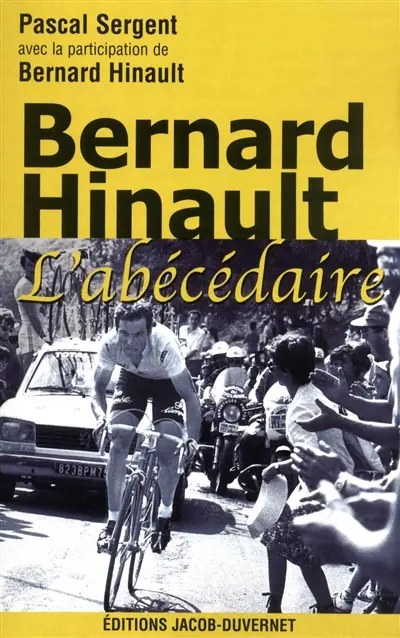 Bernard Hinault : l'abécédaire